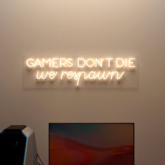 Gamers Don't Die LED Neon Light (Available in Multiple Colors)