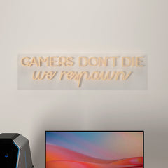 Gamers Don't Die LED Neon Light (Available in Multiple Colors)