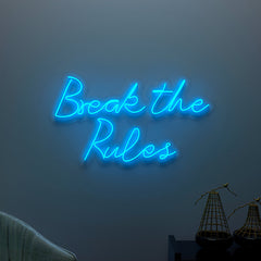 Break The Rules Neon LED Light ( Available in Multiple Colors)