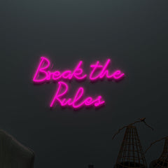 Break The Rules Neon LED Light ( Available in Multiple Colors)