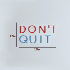 Don't Quit Beautiful Neon LED Lights