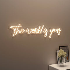 The World is yours" Neon LED Light (Available in Multiple Colors)