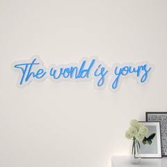 The World is yours" Neon LED Light (Available in Multiple Colors)